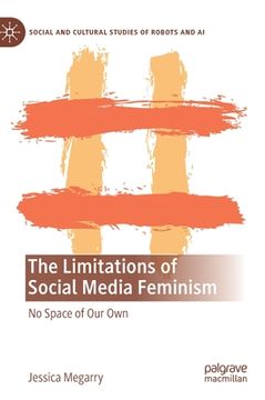 portada The Limitations of Social Media Feminism: No Space of Our Own (in English)