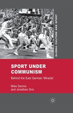 portada Sport Under Communism: Behind the East German 'Miracle' (in English)