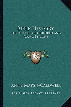 portada bible history: for the use of children and young persons (en Inglés)