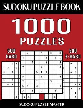 portada Sudoku Puzzle Book 1,000 Puzzles, 500 Hard and 500 Extra Hard: Two Levels Of Sudoku Puzzles In This Jumbo Size Book (en Inglés)