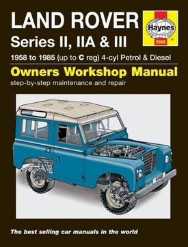 portada Land Rover Series ii, iia and iii Petrol and Diesel Service and Repair Manual: 1958 to 1985 (Haynes Service and Repair Manuals) 