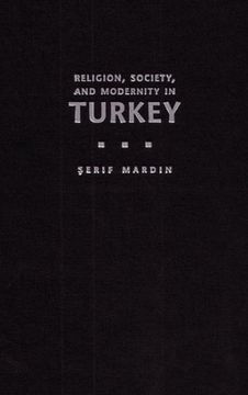 portada Religion, Society, and Modernity in Turkey (Modern Intellectual and Political History of the Middle East) (in English)
