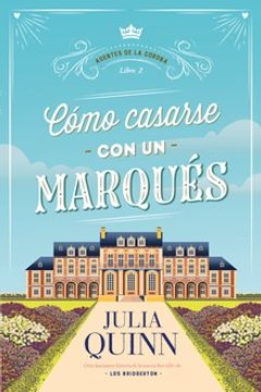 portada CÓMO CASARSE CON UN MARQUÉS (AGENTES DE LA CORONA #2)