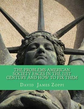 portada The Problems American Society Faces in the 21st Century and How to Fix Them (in English)