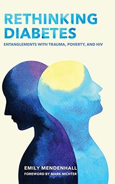 portada Rethinking Diabetes: Entanglements With Trauma, Poverty, and hiv (en Inglés)