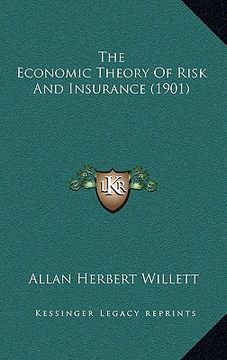portada the economic theory of risk and insurance (1901) (en Inglés)