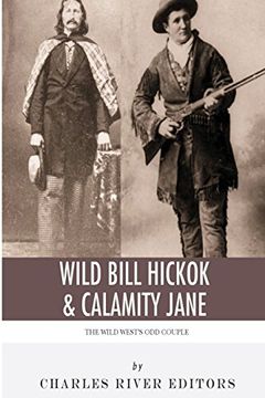 portada Wild Bill Hickok & Calamity Jane: The Wild West's Odd Couple