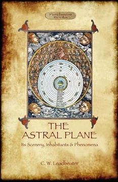 portada the astral plane- its scenery, inhabitants & phenomena (in English)