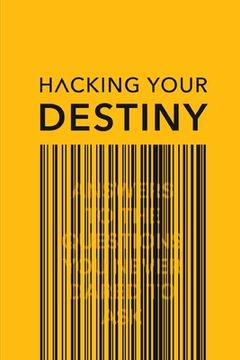 portada Hacking your destiny (en Inglés)