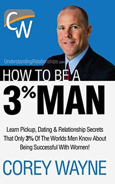 portada How to be a 3% Man, Winning the Heart of the Woman of Your Dreams (in English)