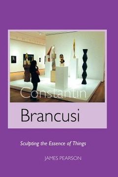 portada constantin brancusi: sculpting the essence of things (in English)