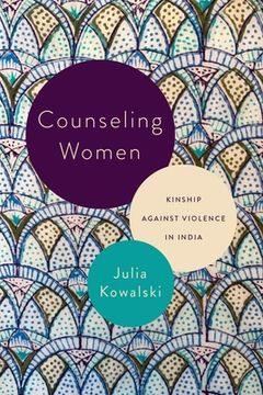 portada Counseling Women: Kinship Against Violence in India 
