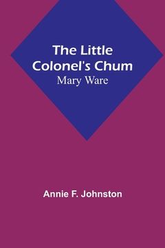 portada The Little Colonel's Chum: Mary Ware