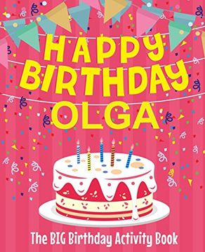 portada Happy Birthday Olga - the big Birthday Activity Book: (Personalized Children's Activity Book) 