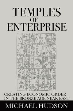 portada Temples of Enterprise: Creating Economic Order in the Bronze Age Near East (en Inglés)