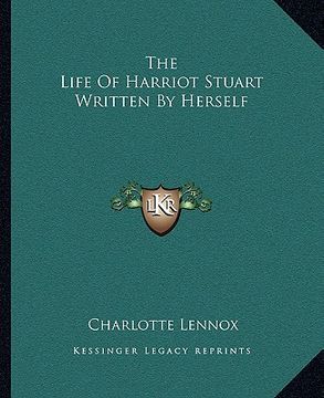 portada the life of harriot stuart written by herself (en Inglés)