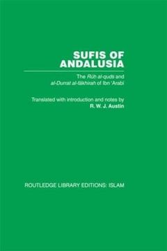 portada Sufis of Andalusia: The ruh Al-Quds and Al-Durat Fakhirah (Routledge Library Editions: Islam) (en Inglés)
