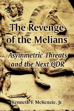 portada the revenge of the melians: asymmetric threats and the next qdr (en Inglés)