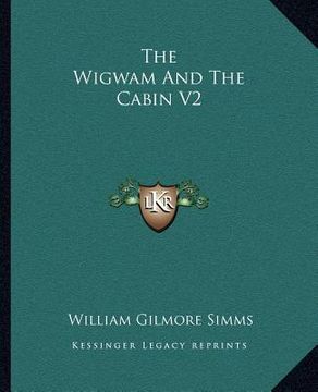 portada the wigwam and the cabin v2 (en Inglés)