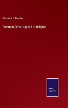 portada Common Sense applied to Religion (en Inglés)
