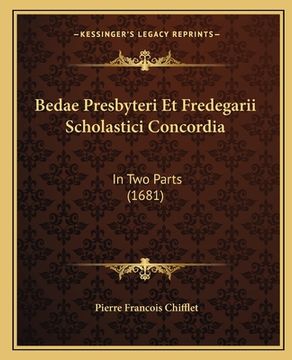 portada Bedae Presbyteri Et Fredegarii Scholastici Concordia: In Two Parts (1681) (en Latin)