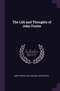 portada The Life and Thoughts of John Foster (en Inglés)