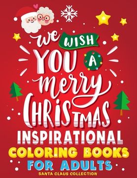 portada Merry Christmas Inspirational Coloring Books for Adults: Relaxation, Motivational Sayings Quote and Positive Affirmations (en Inglés)