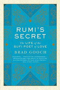 portada Rumi's Secret: The Life of the Sufi Poet of Love (en Inglés)
