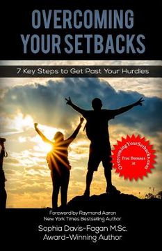 portada Overcoming Your Setbacks: 7 Key Steps to Get Past Your Hurdles (en Inglés)