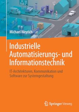 portada Industrielle Automatisierungs- und Informationstechnik: It-Architekturen, Kommunikation und Software zur Systemgestaltung (en Alemán)