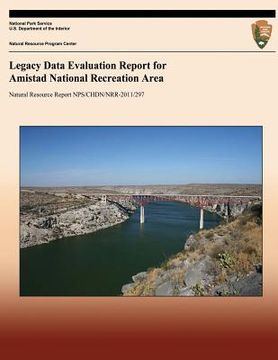portada Legacy Data Evaluation Report for Amistad National Recreation Area (en Inglés)