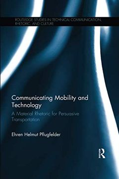 portada Communicating Mobility and Technology: A Material Rhetoric for Persuasive Transportation (en Inglés)