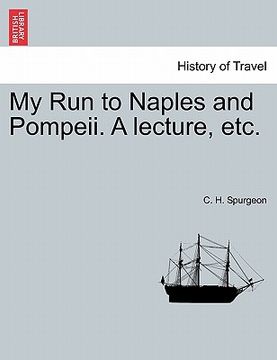 portada my run to naples and pompeii. a lecture, etc. (in English)