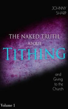 portada The Naked Truth about Tithing and Giving to the Church (en Inglés)