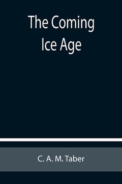 portada The Coming Ice Age (en Inglés)