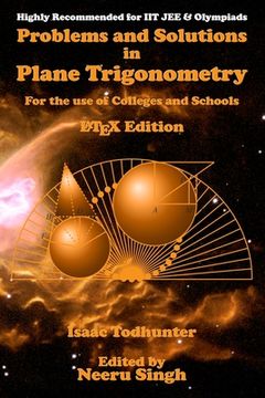 portada Problems and Solutions in Plane Trigonometry (LaTeX Edition): For the use of Colleges and Schools (en Inglés)