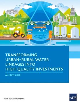 portada Transforming Urban-Rural Water Linkages into High-Quality Investments (en Inglés)