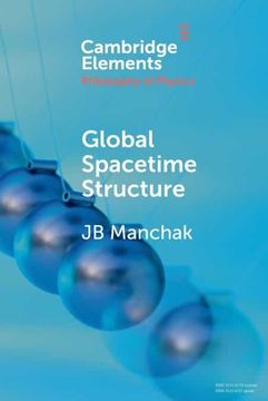 portada Global Spacetime Structure (Elements in the Philosophy of Physics) (en Inglés)