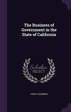 portada The Business of Government in the State of California