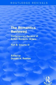 portada The Romantics Reviewed: Contemporary Reviews of British Romantic Writers. Part B: Byron and Regency Society Poets - Volume IV (en Inglés)