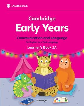 portada Cambridge Early Years Communication and Language for English as a First Language Learner's Book 2a: Early Years International (en Inglés)