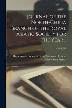 portada Journal of the North-China Branch of the Royal Asiatic Society for the Year ..; v.51 (1920) (in English)