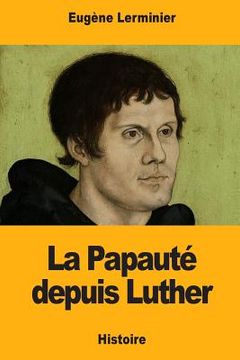 portada La Papauté depuis Luther (en Francés)