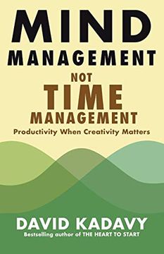 portada Mind Management, not Time Management: Productivity When Creativity Matters (Getting art Done) (en Inglés)