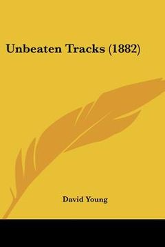 portada unbeaten tracks (1882) (in English)