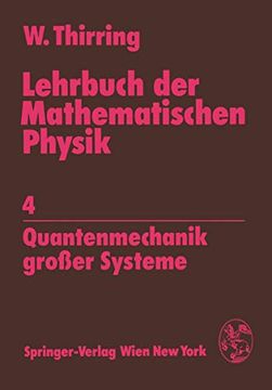 portada Lehrbuch Der Mathematischen Physik: 4 Quantenmechanik Großer Systeme (en Alemán)
