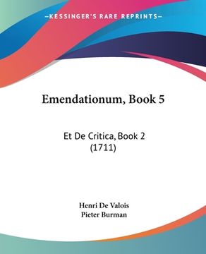 portada Emendationum, Book 5: Et De Critica, Book 2 (1711) (en Latin)