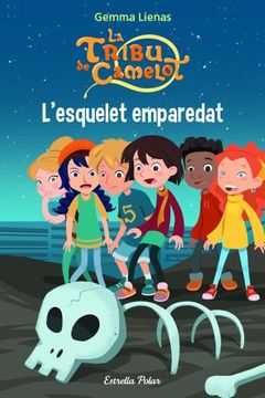 portada L'Esquelet Emparedat (LA TRIBU DE CAMELOT) (in Catalá)