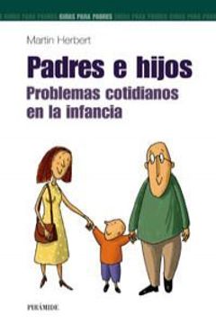 portada padres e hijos/ parents and children,problemas cotidianos en la infancia / daily childhood problems