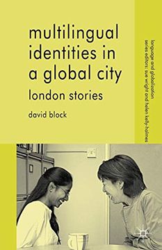 portada Multilingual Identities in a Global City: London Stories (Language and Globalization) 